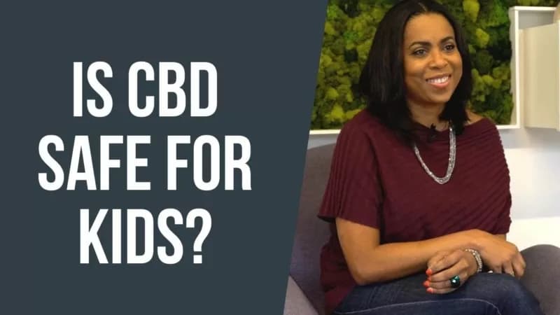 Is CBD Safe for Kids? Dr. Bridget Williams Explains